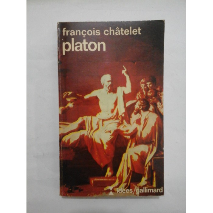 Platon - Francois Chatelet Platon - Francois Chatelet